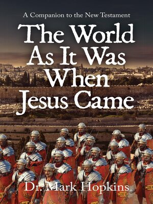 cover image of The World As It Was When Jesus Came
